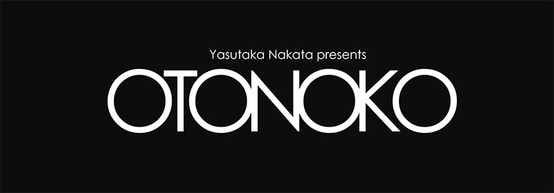 Yasutaka Nakata presents OTONOKO