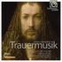 Rademann / J. L. Bach: Trauermusik