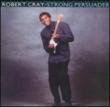 Strong Persuader Robert Cray