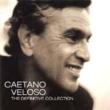 Definitive Collection Caetano Veloso
