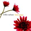 Love Songs Willie Nelson