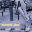 Y Despues...que?