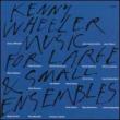 Music For Large And Small Ensemble