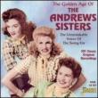 Golden Age Of The Andrews Sisters -The Unmistakable Voices Of The Swi