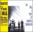 Slates / Part Of America Therein 1981 Fall