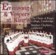 Choir Of King's College Evensongs & Vespers At King's 