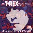 T Rex Wax Co Singles A's & B's1972-77 T. Rex