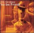 To Be Frank