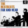 Far And Near THE NEATBEATS