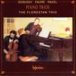 Piano Trio: Florestan Trio +faure Debussy / Ravel