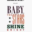 Baby The Stars Shine Bright