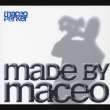 Made By Maceo