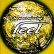 The Most Relaxing Feel 