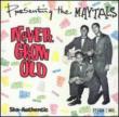 Never Grow Old