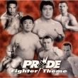 PRIDE�`Fighter Theme
