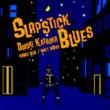 Slapstic Blues