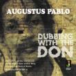 Dubbing With The Don Augustus Pablo