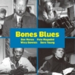 Bones Blues