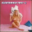 Electronic Toys 2 -Retrospective Of Early Synthesizer Music