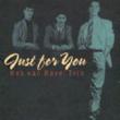 Just For You