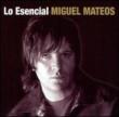 Esencial Miguel Mateos