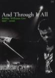 And Through It All Robbie Williams Live 1997-2006