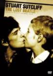 Stuart Sutcliffe -The Lost Beatle
