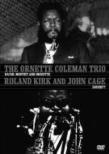 David.Moffett And Ornette:The Ornette Coleman Trio.Sound?? Rahsaan Roland Kirk And John Cage