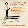 I Can't Get You Off My Mind: 18 Greatest Hits At Studio One John Holt