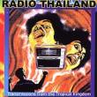 Radio Thailand: Transmissionsfrom The Tropical Kingdom