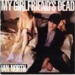 My Girl Friend's Dead