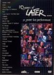 10 Years Of Later...30 Great Live Performances