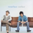 Resurface