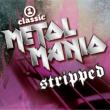 Vh1 Classic Presents Metal Mania: Stripped: ���̃w�r���^���񃉃C��
