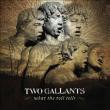 What The Toll Tells Two Gallants