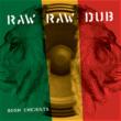 Raw Raw Dub