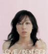 Love / Identified