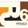 Routine Jazz #06 Selected By Kei Kobayashi