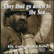 They That Go Down To The Sea