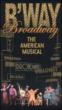 Broadway: The American Musical