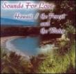 Sounds For Love - Hawaii / Forest & The Water