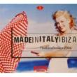 Made In Italy:  The Ibiza Sessions 2004