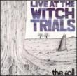 Live At The Witch Trials