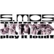 Play It Loud! S.mos