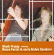 Shark Frenzy Featuring Bruce Foster & Early Richie Sambora