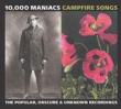 Campfire Songs -The Popular, Obscure, And Unknown Recordings Of