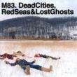 Dead Cities,  Red Seas And Lostghosts
