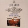 Satie: Entr`acte De `relache`.Musique D`ameublement.Vexations.Etc.