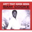 Ain`t That Good News Sam Cooke