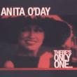 There' s Only One
